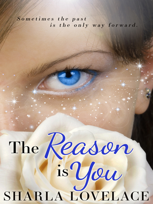 Title details for The Reason Is You by Sharla Lovelace - Available